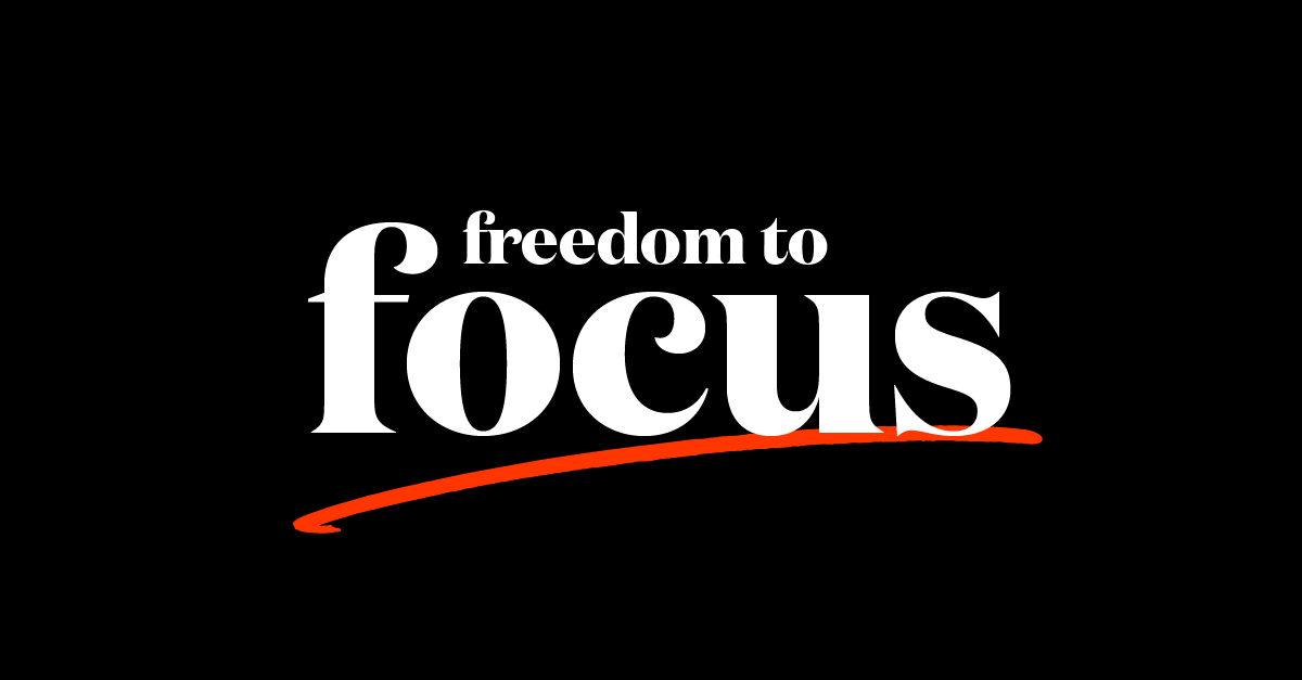 Freedom to Focus | Securely Empowered Employees, Protected Businesses featured image